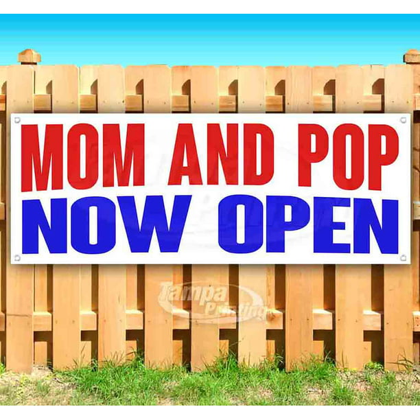 Mom and Pop Now Open 13 oz Banner Heavy-Duty Vinyl Single-Sided with Metal Grommets Non-Fabric 